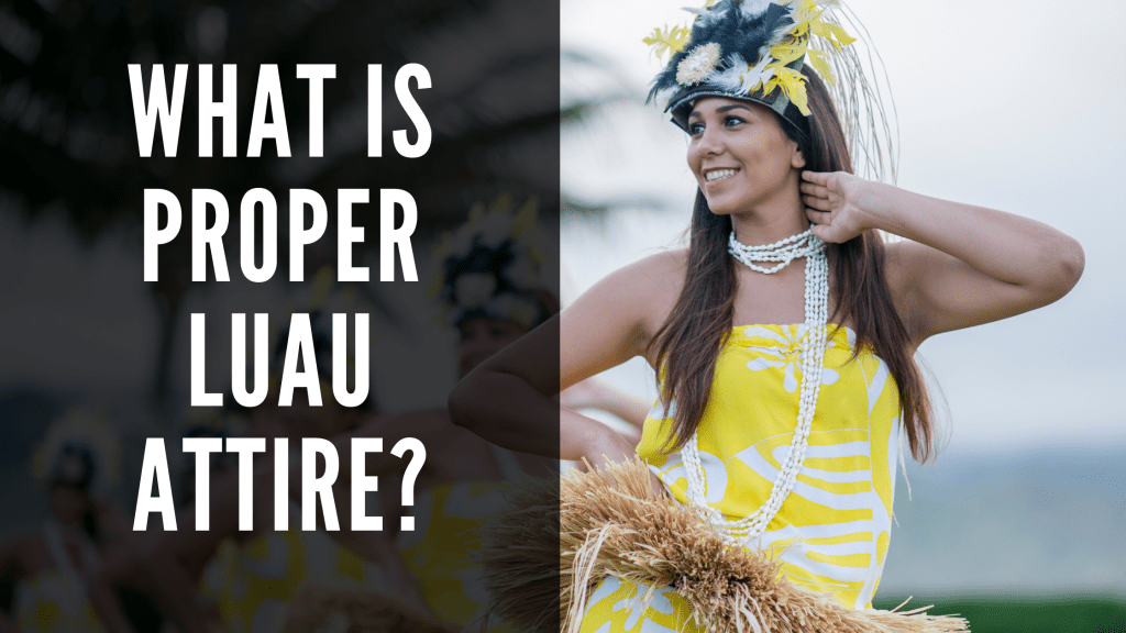 What is Proper Luau Attire Collections of Waik k